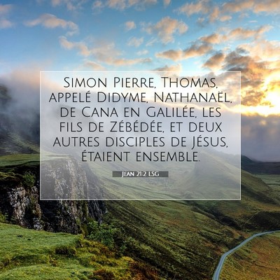 Picture 07 - Jean 21:2 LSG - Simon Pierre, Thomas, appelé Didyme, Nathanaël, - Bible Verse Picture