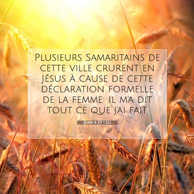 Picture 07 - Jean 4:39 LSG - Plusieurs Samaritains de cette ville crurent en - Bible Verse Picture
