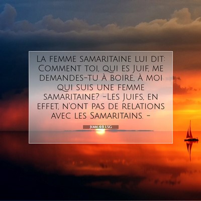Picture 07 - Jean 4:9 LSG - La femme samaritaine lui dit: Comment toi, qui es - Bible Verse Picture