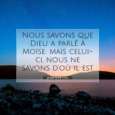 Picture 07 - Jean 9:29 LSG - Nous savons que Dieu a parlé à Moïse; mais - Bible Verse Picture