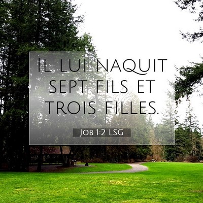 Picture 07 - Job 1:2 LSG - Il lui naquit sept fils et trois - Bible Verse Picture