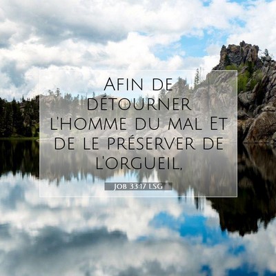 Picture 07 - Job 33:17 LSG - Afin de détourner l'homme du mal Et de le - Bible Verse Picture