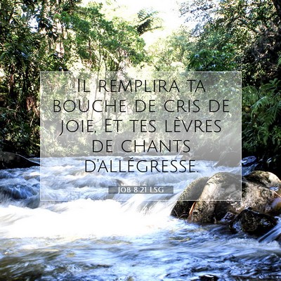 Picture 07 - Job 8:21 LSG - Il remplira ta bouche de cris de joie, Et tes - Bible Verse Picture
