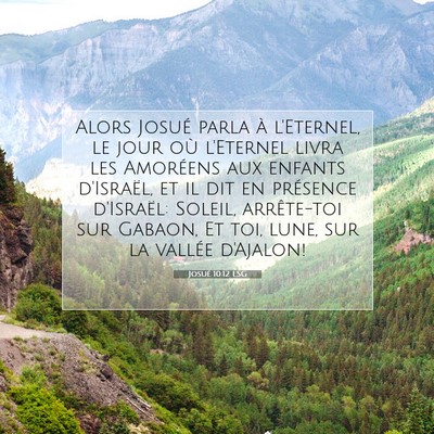 Picture 07 - Josué 10:12 LSG - Alors Josué parla à l'Eternel, le jour où - Bible Verse Picture