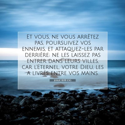 Picture 07 - Josué 10:19 LSG - Et vous, ne vous arrêtez pas, poursuivez vos - Bible Verse Picture