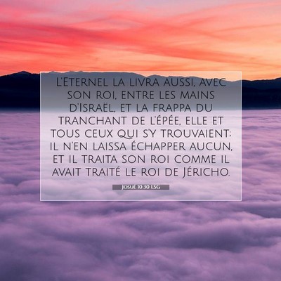 Picture 07 - Josué 10:30 LSG - L'Eternel la livra aussi, avec son roi, entre les - Bible Verse Picture