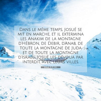 Picture 07 - Josué 11:21 LSG - Dans le même temps, Josué se mit en marche, et - Bible Verse Picture