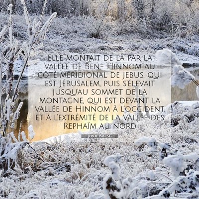 Picture 07 - Josué 15:8 LSG - Elle montait de là par la vallée de Ben- Hinnom - Bible Verse Picture