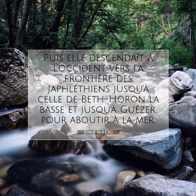 Picture 07 - Josué 16:3 LSG - Puis elle descendait à l'occident vers la - Bible Verse Picture