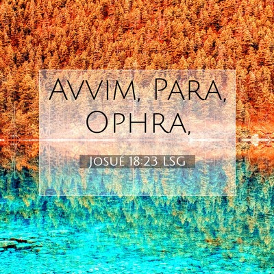 Picture 07 - Josué 18:23 LSG - Avvim, Para, - Bible Verse Picture