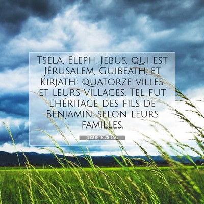 Picture 07 - Josué 18:28 LSG - Tséla, Eleph, Jebus, qui est Jérusalem, - Bible Verse Picture