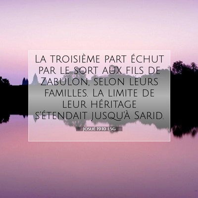 Picture 07 - Josué 19:10 LSG - La troisième part échut par le sort aux fils de - Bible Verse Picture