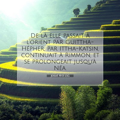 Picture 07 - Josué 19:13 LSG - De là elle passait à l'orient par - Bible Verse Picture