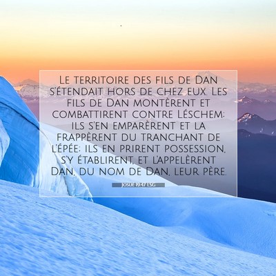 Picture 07 - Josué 19:47 LSG - Le territoire des fils de Dan s'étendait hors de - Bible Verse Picture