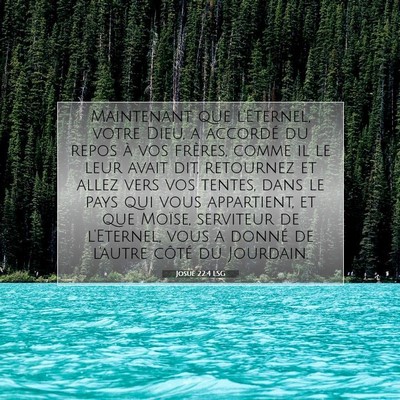 Picture 07 - Josué 22:4 LSG - Maintenant que l'Eternel, votre Dieu, a accordé - Bible Verse Picture