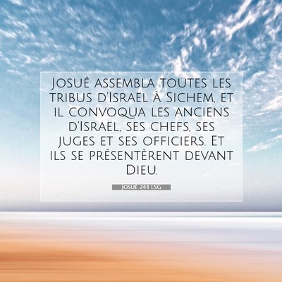 Picture 07 - Josué 24:1 LSG - Josué assembla toutes les tribus d'Israël à - Bible Verse Picture