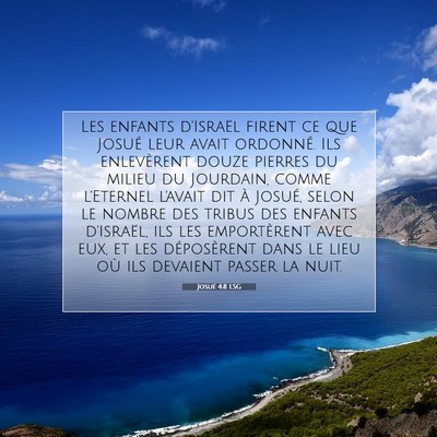 Picture 07 - Josué 4:8 LSG - Les enfants d'Israël firent ce que Josué leur - Bible Verse Picture
