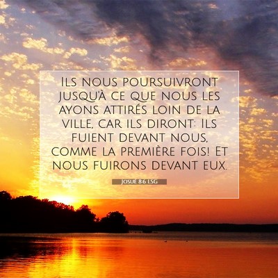 Picture 07 - Josué 8:6 LSG - Ils nous poursuivront jusqu'à ce que nous les - Bible Verse Picture