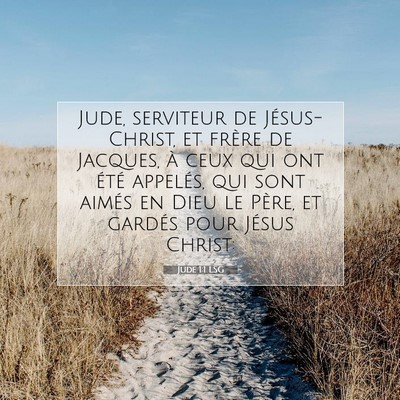 Picture 07 - Jude 1:1 LSG - Jude, serviteur de Jésus-Christ, et frère de - Bible Verse Picture