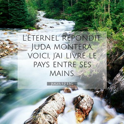 Picture 07 - Juges 1:2 LSG - L'Eternel répondit: Juda montera, voici, j'ai - Bible Verse Picture