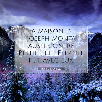 Picture 07 - Juges 1:22 LSG - La maison de Joseph monta aussi contre Béthel, - Bible Verse Picture