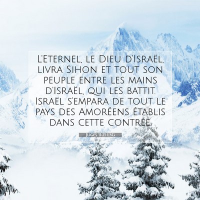 Picture 07 - Juges 11:21 LSG - L'Eternel, le Dieu d'Israël, livra Sihon et tout - Bible Verse Picture