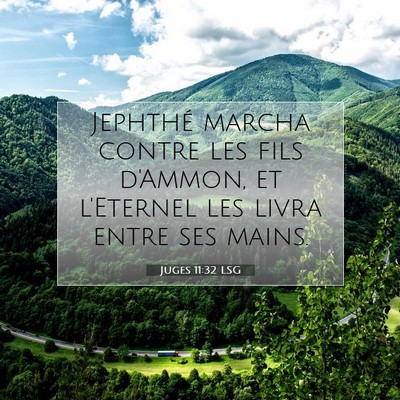 Picture 07 - Juges 11:32 LSG - Jephthé marcha contre les fils d'Ammon, et - Bible Verse Picture