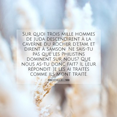 Picture 07 - Juges 15:11 LSG - Sur quoi trois mille hommes de Juda descendirent - Bible Verse Picture
