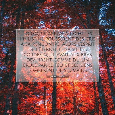 Picture 07 - Juges 15:14 LSG - Lorsqu'il arriva à Léchi, les Philistins - Bible Verse Picture