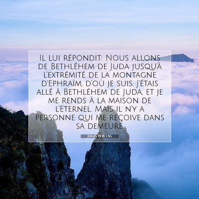 Picture 07 - Juges 19:18 LSG - Il lui répondit: Nous allons de Bethléhem de - Bible Verse Picture