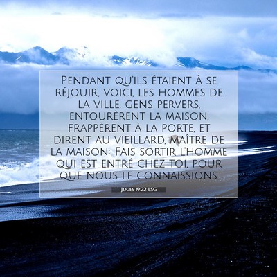 Picture 07 - Juges 19:22 LSG - Pendant qu'ils étaient à se réjouir, voici, - Bible Verse Picture