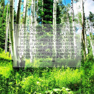 Picture 07 - Juges 19:9 LSG - Le mari se levait pour s'en aller, avec sa - Bible Verse Picture
