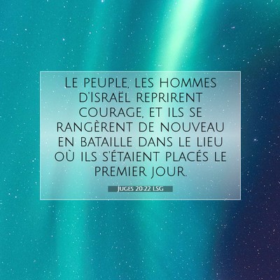 Picture 07 - Juges 20:22 LSG - Le peuple, les hommes d'Israël reprirent - Bible Verse Picture