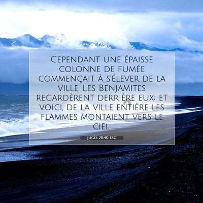 Picture 07 - Juges 20:40 LSG - Cependant une épaisse colonne de fumée - Bible Verse Picture
