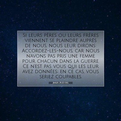 Picture 07 - Juges 21:22 LSG - Si leurs pères ou leurs frères viennent se - Bible Verse Picture