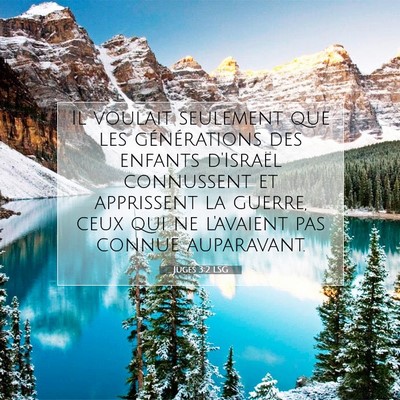 Picture 07 - Juges 3:2 LSG - Il voulait seulement que les générations des - Bible Verse Picture