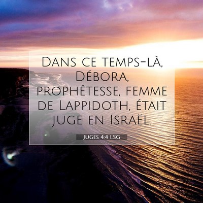 Picture 07 - Juges 4:4 LSG - Dans ce temps-là, Débora, prophétesse, femme - Bible Verse Picture