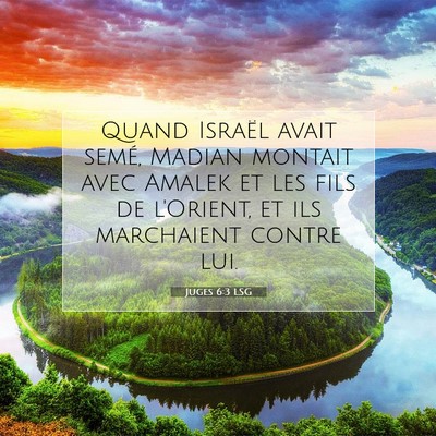 Picture 07 - Juges 6:3 LSG - Quand Israël avait semé, Madian montait avec - Bible Verse Picture
