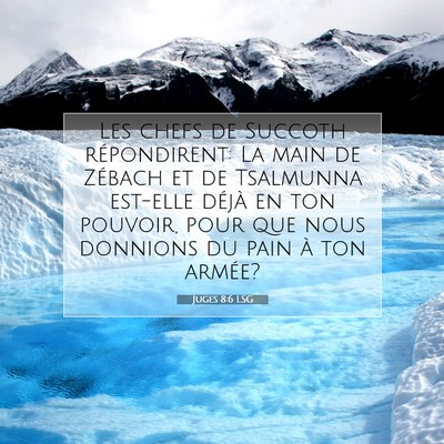 Picture 07 - Juges 8:6 LSG - Les chefs de Succoth répondirent: La main de - Bible Verse Picture