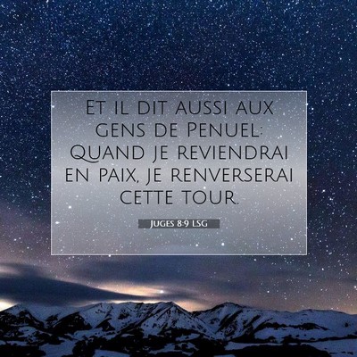 Picture 07 - Juges 8:9 LSG - Et il dit aussi aux gens de Penuel: Quand je - Bible Verse Picture