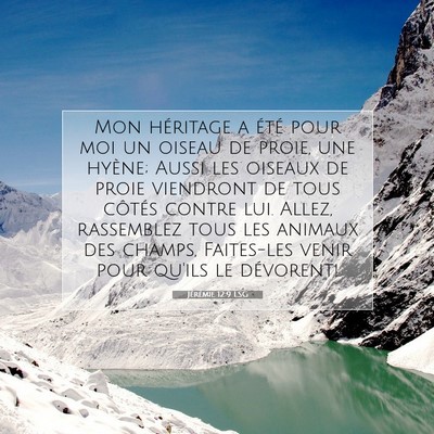 Picture 07 - Jérémie 12:9 LSG - Mon héritage a été pour moi un oiseau de - Bible Verse Picture