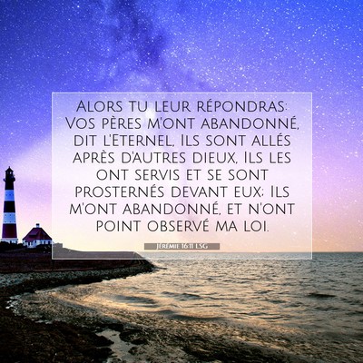 Picture 07 - Jérémie 16:11 LSG - Alors tu leur répondras: Vos pères m'ont - Bible Verse Picture
