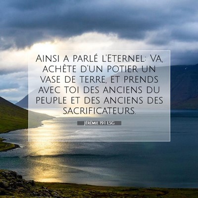 Picture 07 - Jérémie 19:1 LSG - Ainsi a parlé l'Eternel: Va, achète d'un potier - Bible Verse Picture