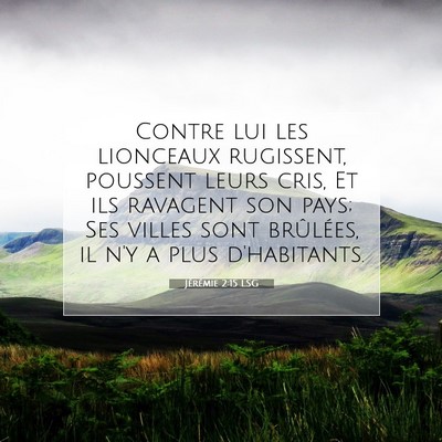 Picture 07 - Jérémie 2:15 LSG - Contre lui les lionceaux rugissent, poussent - Bible Verse Picture