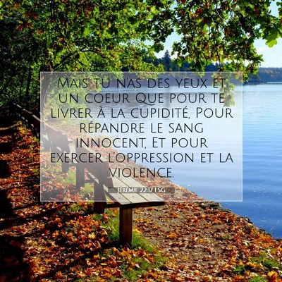 Picture 07 - Jérémie 22:17 LSG - Mais tu n'as des yeux et un coeur Que pour te - Bible Verse Picture
