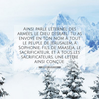 Picture 07 - Jérémie 29:25 LSG - Ainsi parle l'Eternel des armées, le Dieu - Bible Verse Picture
