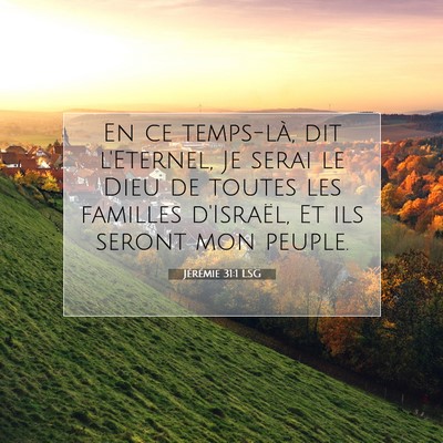 Picture 07 - Jérémie 31:1 LSG - En ce temps-là, dit l'Eternel, Je serai le Dieu - Bible Verse Picture