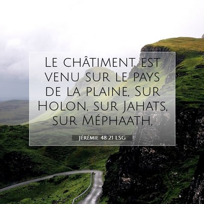 Picture 07 - Jérémie 48:21 LSG - Le châtiment est venu sur le pays de la plaine, - Bible Verse Picture