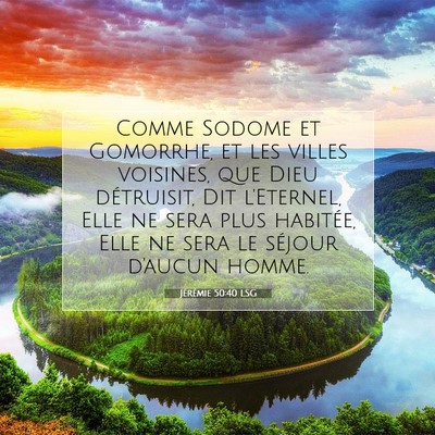 Picture 07 - Jérémie 50:40 LSG - Comme Sodome et Gomorrhe, et les villes voisines, - Bible Verse Picture