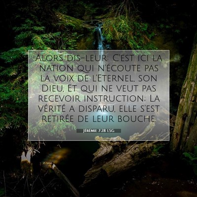 Picture 07 - Jérémie 7:28 LSG - Alors dis-leur: C'est ici la nation qui n'écoute - Bible Verse Picture